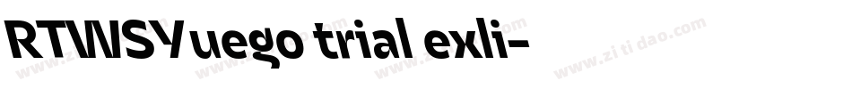 RTWSYuego trial exli字体转换